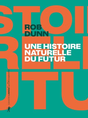 cover image of Une histoire naturelle du futur